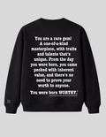 born WORTHY. A Rare Gem Luxe Sweatshirt